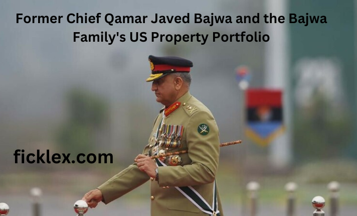 Former Chief Qamar Javed Bajwa and the Bajwa Familys US Property Portfolio 1