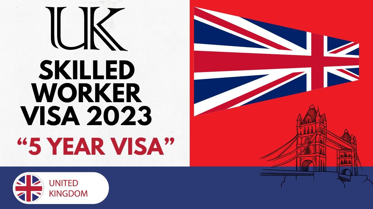 UK Skilled Worker Free Visa for Foreigners 2023